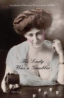 Image for The lady was a gambler  : true stories of notorious cardsharps of the Old West