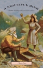 Image for Beautiful Mine : Women Prospectors Of The Old West