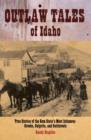 Image for Outlaw Tales of Idaho : True Stories of the Gem State&#39;s Most Infamous Crooks, Culprits, and Cutthroats