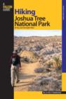 Image for Hiking Joshua Tree National Park  : 38 day and overnight hikes