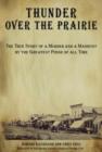 Image for Thunder over the Prairie : The True Story Of A Murder And A Manhunt By The Greatest Posse Of All Time