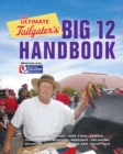 Image for The Ultimate Tailgater&#39;s Big 12 Handbook