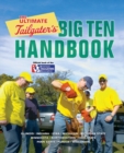 Image for The Ultimate Tailgater&#39;s Big Ten Handbook