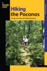 Image for Hiking the Poconos : A Guide To The Area&#39;s Best Hiking Adventures