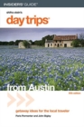 Image for Day Trips from Austin : Getaway Ideas for the Local Traveler