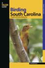 Image for Birding South Carolina : A Guide To 40 Premier Birding Sites