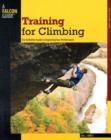 Image for Training for climbing  : the definitive guide to improving your performance