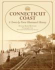 Image for Connecticut Coast : A Town-By-Town Illustrated History