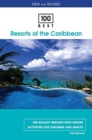 Image for 100 best resorts of the Caribbean  : 100 quality resorts with leisure activities for children and adults
