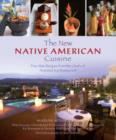 Image for New Native American Cuisine : Five-Star Recipes From The Chefs Of Arizona&#39;s Kai Restaurant