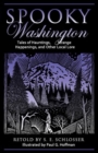 Image for Spooky Washington : Tales Of Hauntings, Strange Happenings, And Other Local Lore