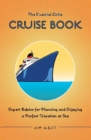 Image for The essential little cruise book: expert advice for planning and enjoying a perfect vacation at sea