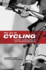 Image for The Art of Cycling: A Guide to Bicycling in 21St-Century America