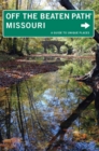 Image for Missouri Off the Beaten Path(R): A Guide to Unique Places