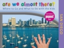 Image for Are We Almost There? San Diego