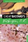 Image for Cheap Bastard&#39;s™ Guide to Washington, D.C.