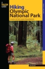 Image for Hiking Olympic National Park: A Guide to the Park&#39;s Greatest Hiking Adventures