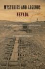 Image for Mysteries and Legends of Nevada : True Stories of the Unsolved and Unexplained