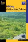 Image for Hiking the Blue Ridge Parkway : The Ultimate Travel Guide To America&#39;s Most Popular Scenic Roadway