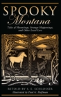 Image for Spooky Montana: tales of hauntings, strange happenings, and other local lore