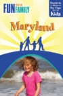 Image for Fun with the Family Maryland: Hundreds Of Ideas For Day Trips With The Kids