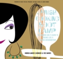 Image for Jewish cooking boot camp: the modern girl&#39;s guide to cooking like a Jewish grandmother