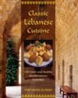 Image for Classic Lebanese cuisine: 170 fresh and healthy Mediterranean favorites