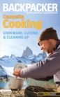 Image for Backpacker magazine&#39;s Campsite Cooking : Cookware, Cuisine, And Cleaning Up