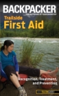 Image for Backpacker magazine&#39;s Trailside First Aid : Recognition, Treatment, And Prevention
