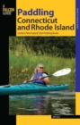 Image for Paddling Connecticut and Rhode Island: Southern New England&#39;s Best Paddling Routes