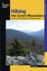 Image for Hiking the Green Mountains: A Guide to 35 of the Region&#39;s Best Hiking Adventures