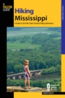 Image for Hiking Mississippi: a guide to 50 of the state&#39;s greatest hiking adventures