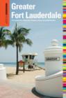 Image for Insiders&#39; Guide (R) to Greater Fort Lauderdale : Fort Lauderdale, Hollywood, Pompano, Dania &amp; Deerfield Beaches