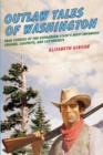 Image for Outlaw Tales of Washington : True Stories Of The Evergreen State&#39;s Most Infamous Crooks, Culprits, And Cutthroats