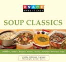Image for Knack soup classics: chowders, gumbos, bisques, broths, stocks, and other delicious soups