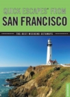 Image for Quick Escapes(R) From San Francisco: The Best Weekend Getaways
