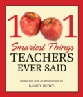 Image for 1001 smartest things teachers ever said