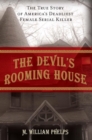 Image for The devil&#39;s rooming house: the true story of America&#39;s deadliest female serial killer