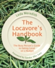 Image for The locavore&#39;s handbook: the busy person&#39;s guide to eating local on a budget