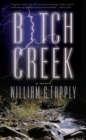 Image for Bitch Creek: A Novel