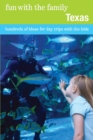 Image for Fun with the Family Texas: Hundreds Of Ideas For Day Trips With The Kids