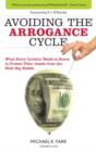 Image for Avoiding the Arrogance Cycle : What Every Investor Needs To Know To Protect Their Assets From The Next Big Bubble