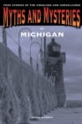 Image for Myths and Mysteries of Michigan