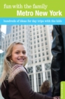 Image for Metro New York: hundreds of ideas for day trips with the kids