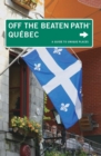Image for Quebec Off the Beaten Path(R): A Guide To Unique Places