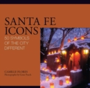 Image for Santa Fe Icons: 50 Symbols of the City Different