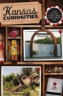 Image for Kansas Curiosities: Quirky Characters, Roadside Oddities &amp; Other Offbeat Stuff