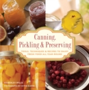 Image for Knack canning, pickling &amp; preserving: tools, techniques &amp; recipes to enjoy fresh food all year-round
