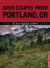 Image for Quick escapes from Portland, OR: the best weekend getaways