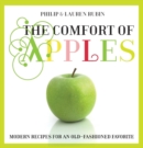 Image for The comfort of apples: modern recipes for an old-fashioned favorite
